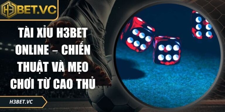 Tài xỉu H3BET online